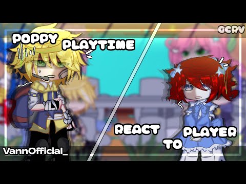 Poppy Playtime reagiert auf Spieler||PPT||GCRV||Gacha||·