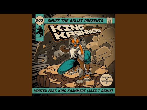 Vortex Feat. King Kashmere (Jazz T remix)