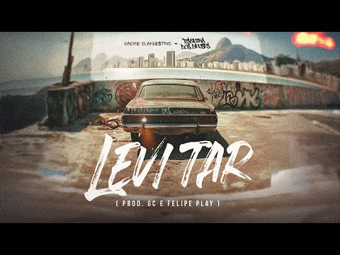 Cacife Clandestino - Levitar (Prod. GC & Felipe Play)