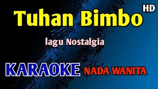 Download lagu TUHAN - Karaoke Nada Wanita Bimbo #nostalgia  mp3