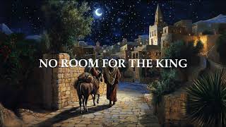 No Room For The King | Christmas song