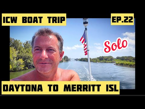 Solo ICW Boat Trip - NY to Florida ep22 - Daytona to Merritt Island
