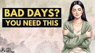 How to Survive Bad Days | English Podcast for Learning & Shadowing