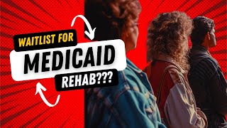 What To Do While On A Waitlist For Medicaid Rehab