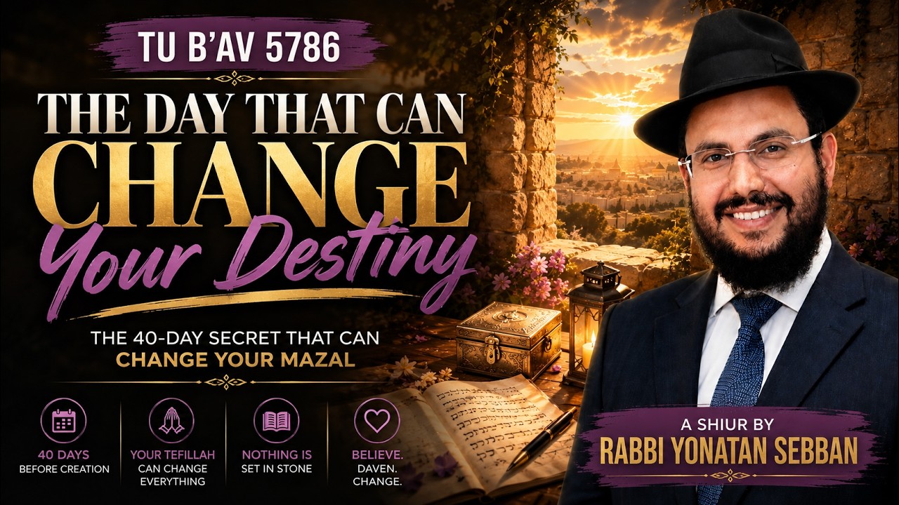 Tu B’Av 5786: The Opportunity You Can’t Afford to Miss