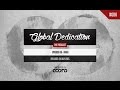 Global Dedication - Episode 06 #GD6 