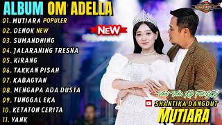 Download lagu MUTIARA - DENOK - DIFARINA INDRA FT FENDIK ADELLA - SHANTIKA DANGDUT KOPLO FULL ALBUM TERBARU 2026 mp3