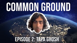 Common Ground 2:Tapa Ghosh. 21 yo Chip CEO and STEM Thinker.