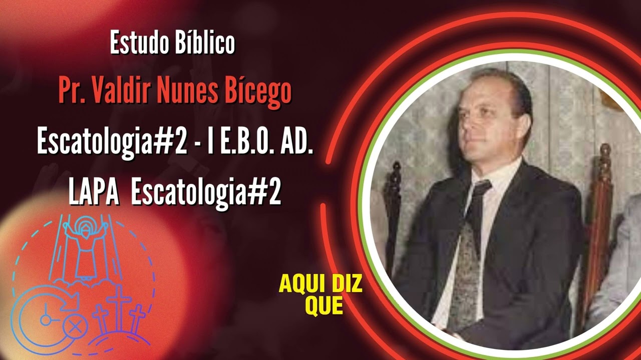 Estudo Bíblico Pr  Valdir Nunes Bícego Escatologia 2 #adbelem #adbelemsp #escatologia
