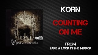 Korn - Counting On Me [Lyrics Video]