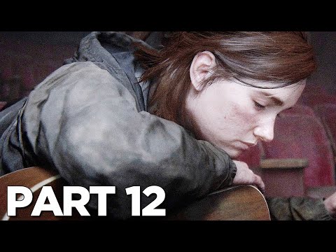 THE LAST OF US 2 Walkthrough Gameplay Part 12 - BURDEN (Last of Us Part 2)