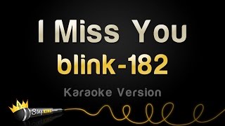 blink-182 - I Miss You (Karaoke Version)