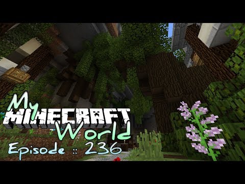 MY MINECRAFT WORLD! | Villager Tree! | Episode 236 (MINECRAFT Survival Singleplayer)