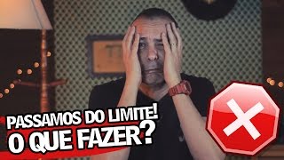 Passamos do limite! O que fazer? Eu Escolhi Esperar Responde 013
