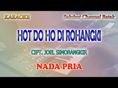 HOT DO HO DI ROHANGKI ll KARAOKE BATAK ll JOEL SIMORANGKIR ll NADA PRIA AS=DO