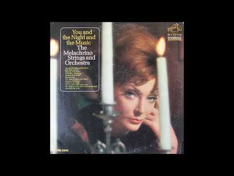 The Melachrino Strings & Orchestra – You And The Night And The Music