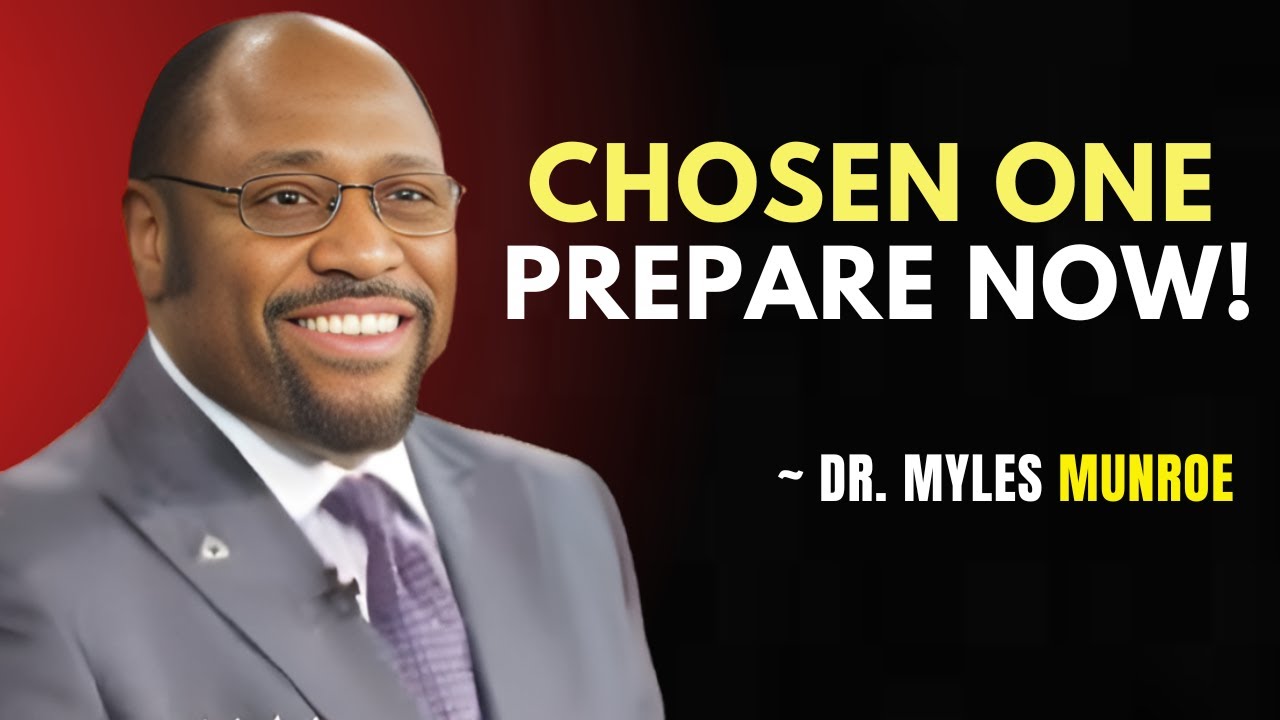 God’s Chosen One: Prepare for a Shift That Will Change Everything 🙌 || Dr. Myles Munroe Motivation