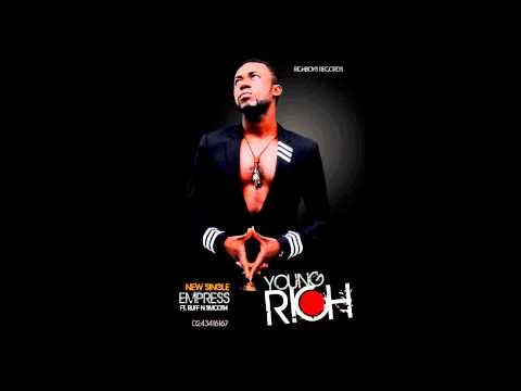 Young Rich ft Ruff n Smooth - Empress