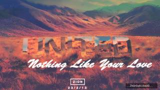 Hillsong United - ZION - Nothing Like Your Love