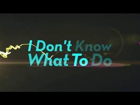 Don't Know What To Do -Amber Lily