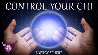 Control Your Chi (Energy Sphere) - Guided Exercise w/ Binaural Beats
