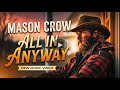 All In Anyway | Heart Over Fear by Mason Crow