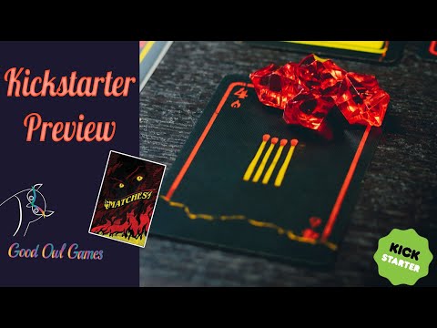Matches - Kickstarter Preview