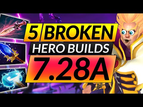 5 NEW BROKEN BUILDS in Patch 7.28a - BEST Hero Builds to ABUSE NOW - Dota 2 Guide