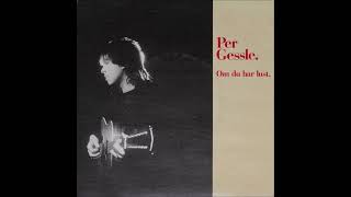 Per Gessle - Om du har lust