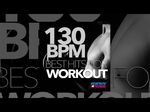 E4F - 130 Bpm Best Hits For Workout - Fitness & Music 2018