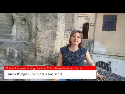 Premio Letterario il Borgo Italiano 2019 - Intervista a Tiziana D'Oppido, giurata