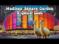 Madison Square Garden A Quick Look