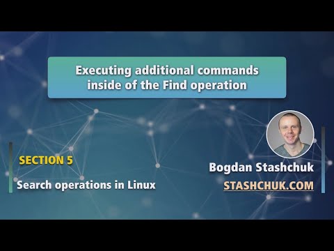 Linux Tutorial 37 Executing additional commands inside of the Find operation