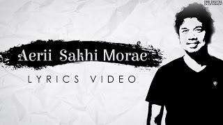 Aerii Sakhi Morae | Papon | Official Lyrical Video - YouTube