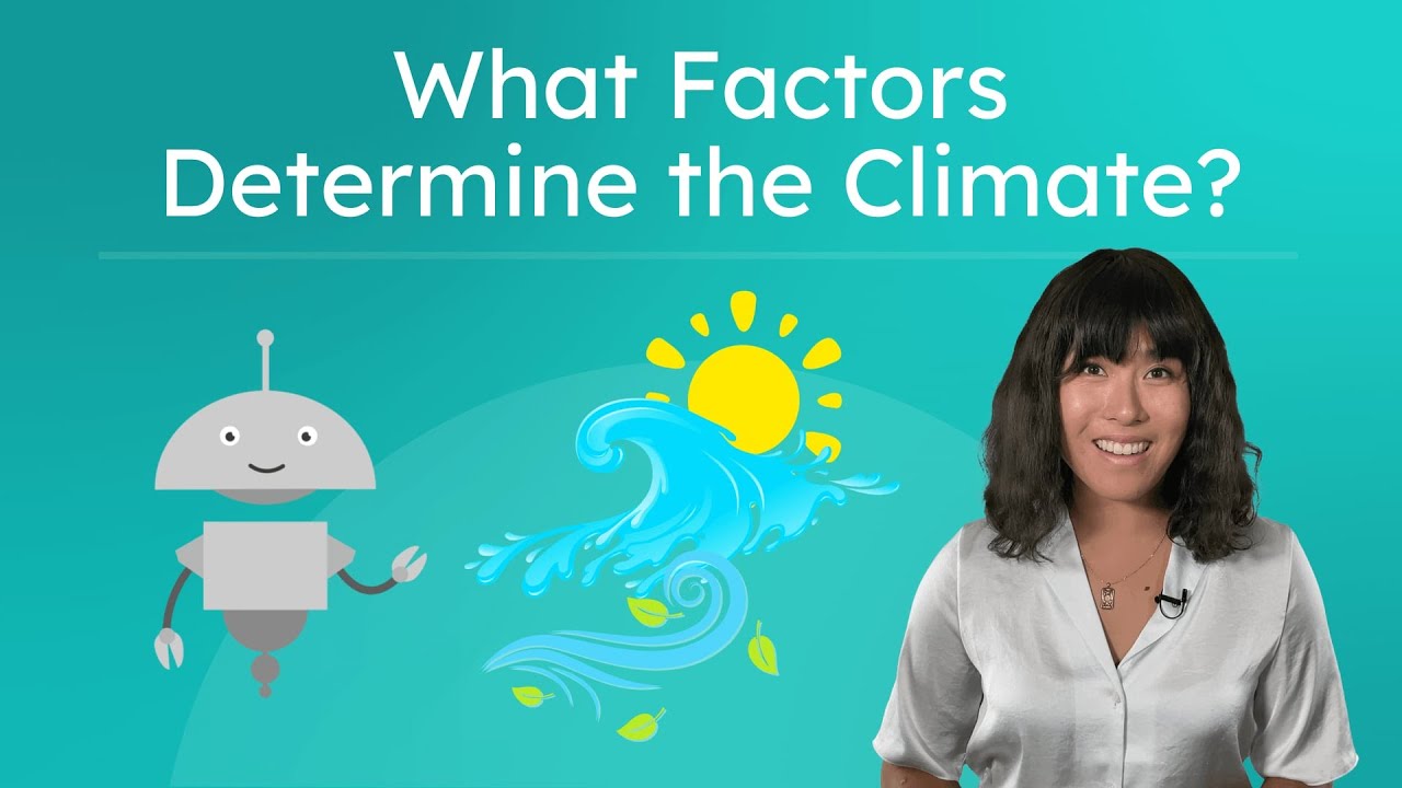 What Factors Determine the Climate? - Influences on Regional Climate