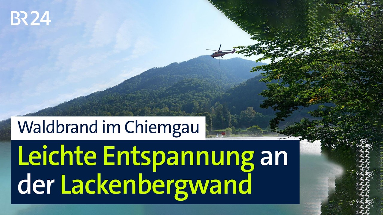 Waldbrand im Chiemgau: Leichte Entspannung an der Lackenbergwand | BR24