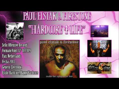 Dj Paul Elstak feat Firestone - Hardcore 4 Life