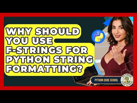 Why Should You Use F Strings For Python String Formatting Python Code School