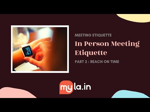 MyLA In-Person Meeting Etiquette - Reach On Time