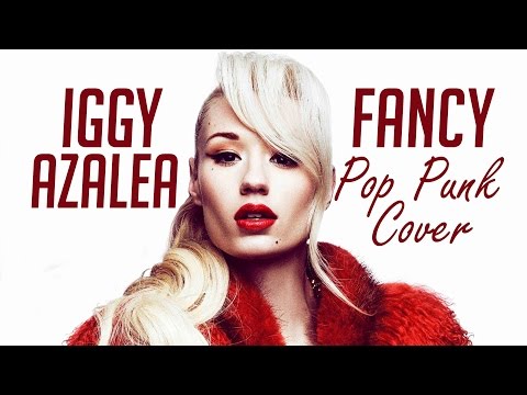 Iggy Azalea - Fancy (Pop Punk Cover)