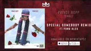 Prince Bopp - Special Somebody Remix Ft. Yung Bleu (Official Audio)