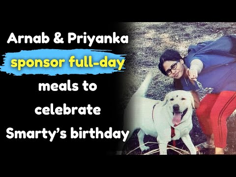 Arnab and Priyanka sponsor full-day meals to celebrate Smarty’s birthday