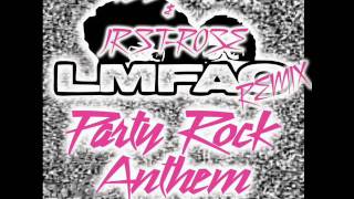 LMFAO Party Rock Anthem ( JR ST ROSE & MISS EAVEN REMIX)