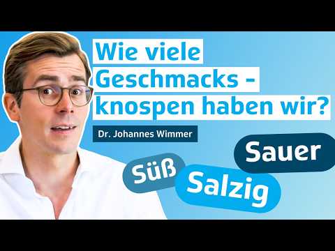 Wie viele Geschmacksknospen hat die Zunge wirklich? | Dr. Johannes Wimmer