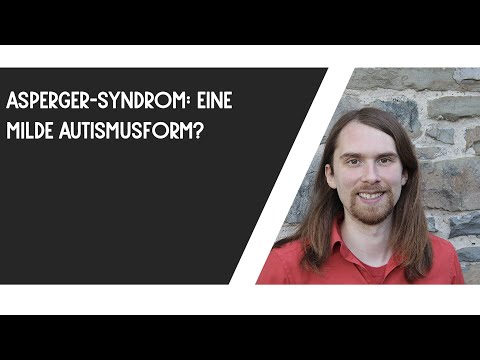 Asperger-Autismus: Eine milde/ schwache Form von Autismus?