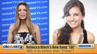 Rebecca Black&#39;s New Song &#39;LOL&#39;