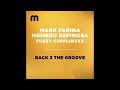 Mark Farina, Homero Espinosa, Fuzzy Cufflinxxx - Back 2 The Groove