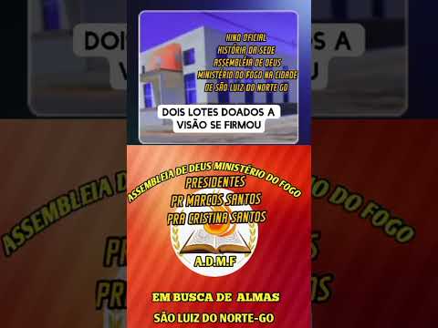 HINO ASSEMBLEIA DE DEUS MINISTÉRIO DO FOGO NA CIDADE DE SÃO LUIZ DO NORTE GO
