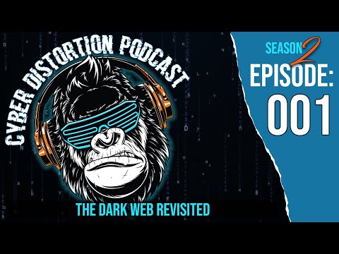 S2 - Episode 001 – The Dark Web Revisited