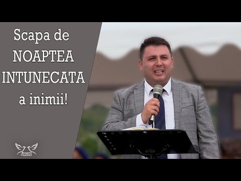 Gabi Florut - Cum sa scapi din Noaptea Intunecata a Inimii? | PREDICI